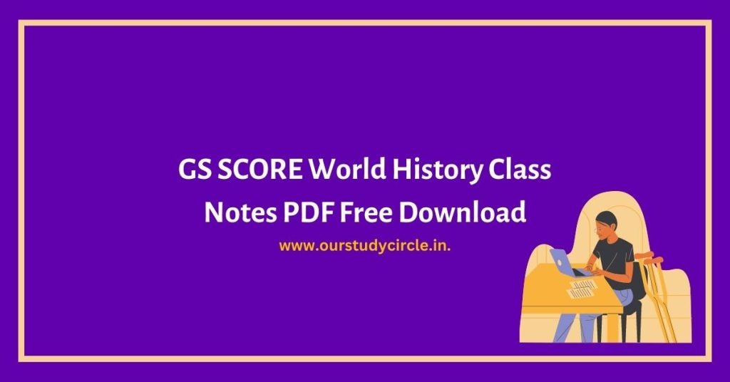 GS SCORE World History Class Notes PDF UPSC IAS