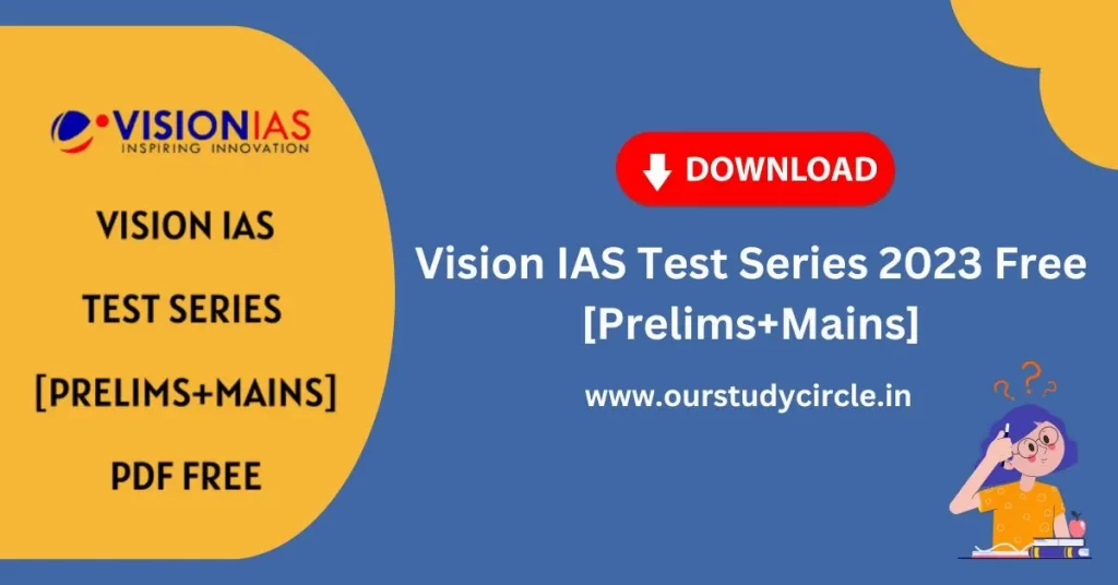 Vision IAS Test Series 2023 Free [Prelims+Mains]